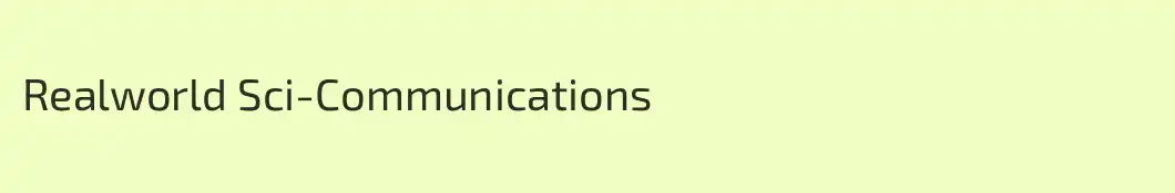 Realworld Sci-Communications